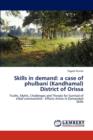Skills in Demand : A Case of Phulbani (Kandhamal) District of Orissa - Book