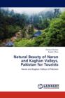 Natural Beauty of Naran and Kaghan Valleys, Pakistan for Tourists - Book