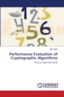 Performance Evaluation of Cryptographic Algorithms - Book