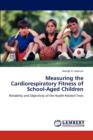 Measuring the Cardiorespiratory Fitness of School-Aged Children - Book
