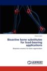 Bioactive Bone Substitutes for Load-Bearing Applications - Book