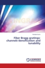 Fiber Bragg gratings : channels'densification and tunability - Book