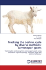 Tracking the Oestrus Cycle by Diverse Methods : Jamunapari Goats - Book