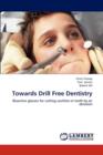 Towards Drill Free Dentistry - Book