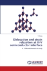 Dislocation and strain relaxation at III-V semiconductor interface - Book