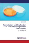 Formulation and Evaluation of Fast Dissolving Film of Zolmitriptan - Book
