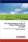 Eco-Physiological Study of Finger Millet During Drought - Book