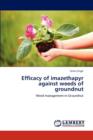 Efficacy of Imazethapyr Against Weeds of Groundnut - Book