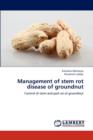Management of Stem Rot Disease of Groundnut - Book