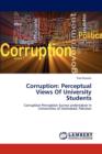 Corruption : Perceptual Views of University Students - Book
