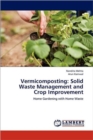 Vermicomposting : Solid Waste Management and Crop Improvement - Book