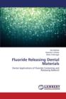 Fluoride Releasing Dental Materials - Book