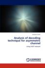 Analysis of Decoding Technique for Asymmetric Channel - Book