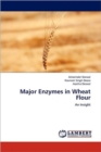 Major Enzymes in Wheat Flour - Book