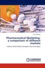 Pharmaceutical Marketing : A Comparison of Different Markets - Book