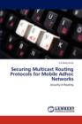 Securing Multicast Routing Protocols for Mobile Adhoc Networks - Book