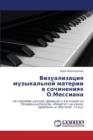 Vizualizatsiya Muzykal'noy Materii V Sochineniyakh O.Messiana - Book