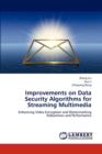 Improvements on Data Security Algorithms for Streaming Multimedia - Book