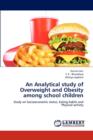An Analytical Study of Overweight and Obesity Among School Children - Book