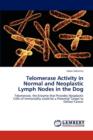Telomerase Activity in Normal and Neoplastic Lymph Nodes in the Dog - Book