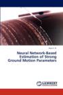 Neural Network-Based Estimation of Strong Ground Motion Parameters - Book