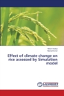 Effect of climate change on rice assessed by Simulation model - Book