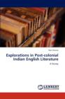 Explorations in Post-Colonial Indian English Literature - Book