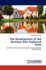 The Development of the Baroque Solo Keyboard Suite - Book