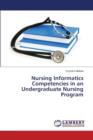 Nursing Informatics Competencies in an Undergraduate Nursing Program - Book