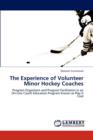 The Experience of Volunteer Minor Hockey Coaches - Book