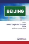 White Elephant or Cash Cow - Book