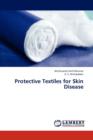 Protective Textiles for Skin Disease - Book