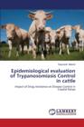 Epidemiological Evaluation of Trypanosomiasis Control in Cattle - Book