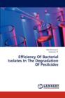 Efficiency of Bacterial Isolates in the Degradation of Pesticides - Book