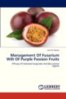 Management of Fusarium Wilt of Purple Passion Fruits - Book