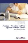 Thiazole - An Active Scaffold Against Bacterial Strains - Book