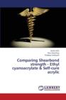 Comparing Shearbond strength - Ethyl cyanoacrylate & Self-cure acrylic - Book