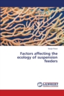 Factors affecting the ecology of suspension feeders - Book