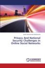 Privacy and National Security Challenges in Online Social Networks - Book