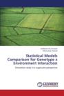 Statistical Models Comparison for Genotype X Environment Interaction - Book