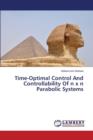 Time-Optimal Control and Controllability of N X N Parabolic Systems - Book