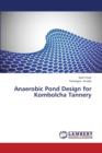 Anaerobic Pond Design for Kombolcha Tannery - Book