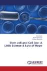 Stem Cell and Cell Line : A Little Science & Lots of Hope - Book