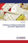 A Review of Natural Steroids and Their Applications - Book