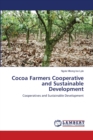 Cocoa Farmers Cooperative and Sustainable Development - Book