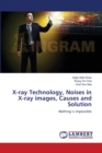 X-ray Technology, Noises in X-ray images, Causes and Solution - Book