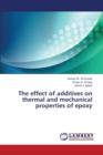 The Effect of Additives on Thermal and Mechanical Properties of Epoxy - Book