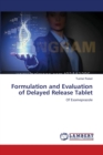 Formulation and Evaluation of Delayed Release Tablet - Book