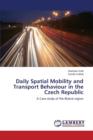 Daily Spatial Mobility and Transport Behaviour in the Czech Republic - Book