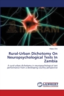 Rural-Urban Dichotomy On Neuropsychological Tests In Zambia - Book